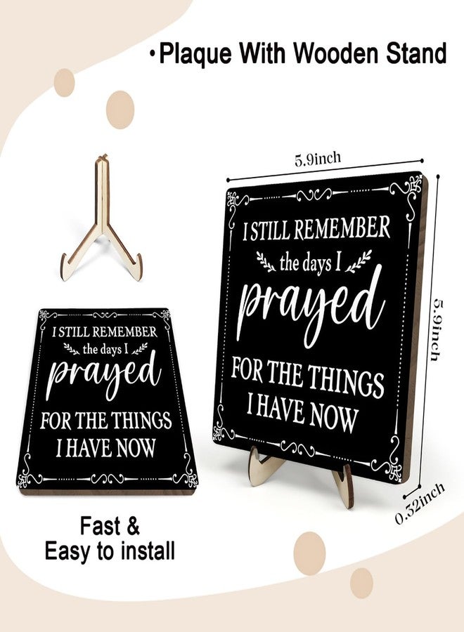 DMADNF I Still Remember the Days I Prayed Wooden Sign, Christian Sign Home Decor Wooden Plaque for Rustic Home Farmhouse Office Living Room Desk Shelf Decor (black, 5.9x5.9inches) - Image 2